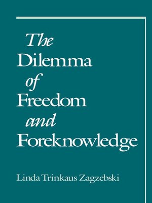 cover image of The Dilemma of Freedom and Foreknowledge